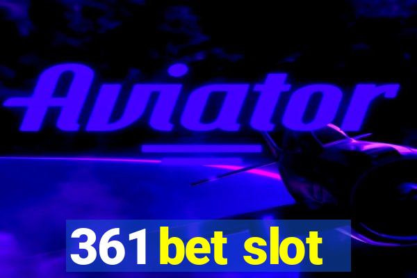 361 bet slot