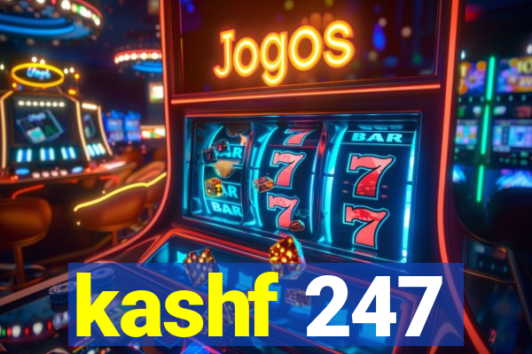 kashf 247