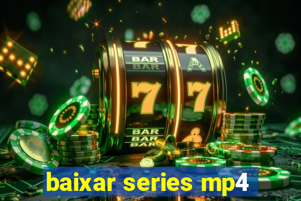 baixar series mp4