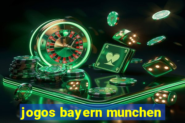 jogos bayern munchen