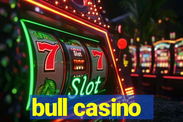 bull casino