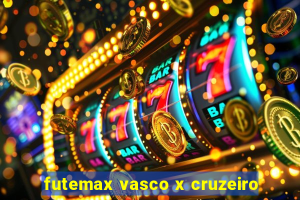 futemax vasco x cruzeiro