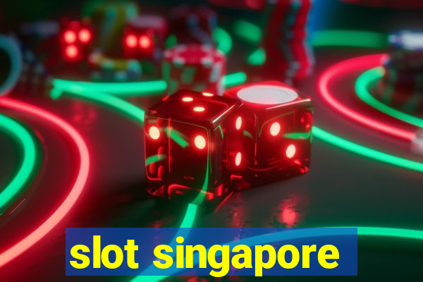 slot singapore