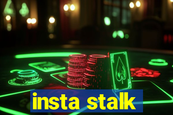 insta stalk