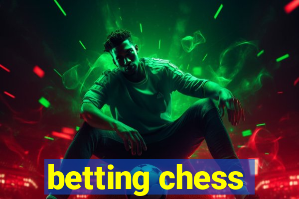 betting chess