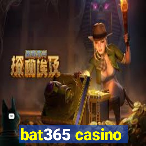 bat365 casino