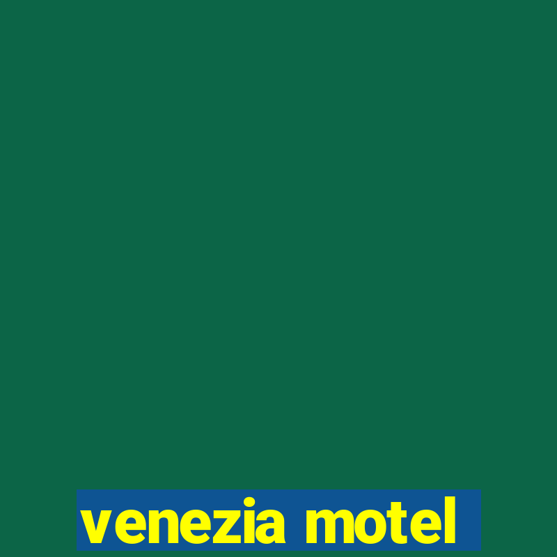 venezia motel