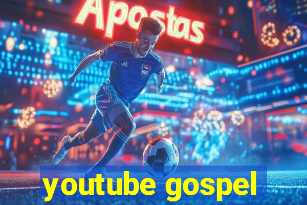 youtube gospel