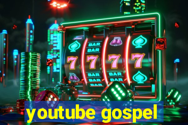 youtube gospel