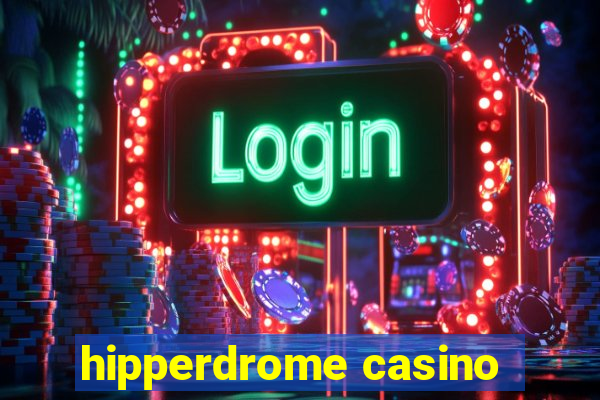 hipperdrome casino