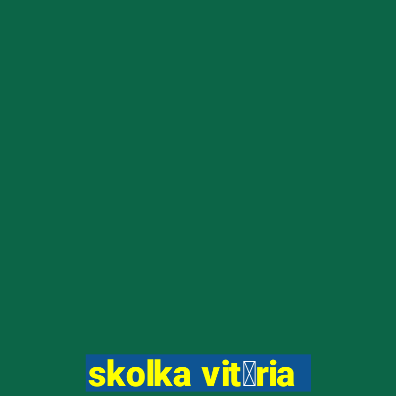 skolka vit贸ria