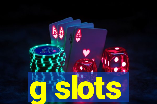 g slots