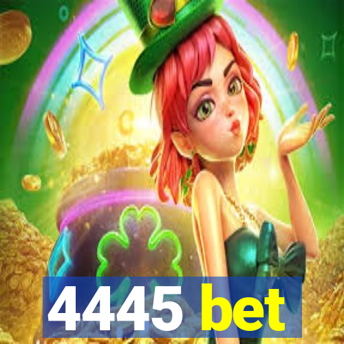 4445 bet