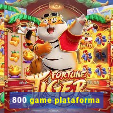 800 game plataforma