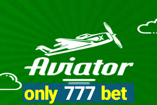 only 777 bet