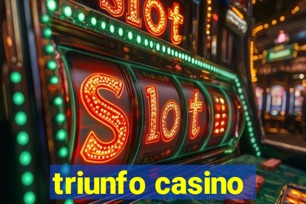 triunfo casino