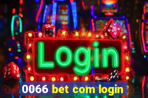 0066 bet com login