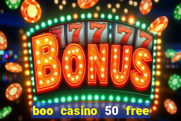 boo casino 50 free spins no deposit