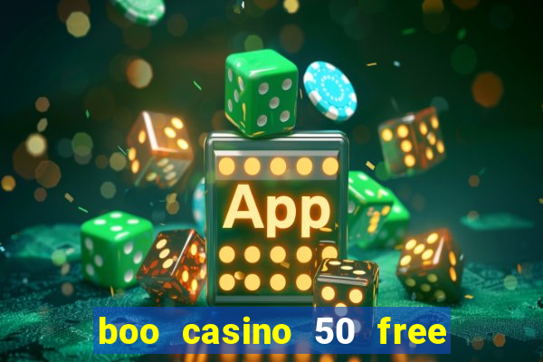 boo casino 50 free spins no deposit