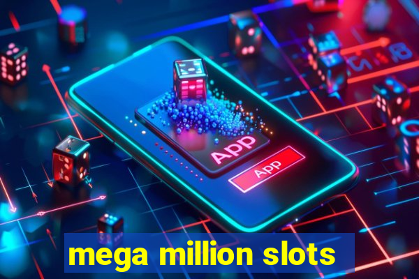 mega million slots