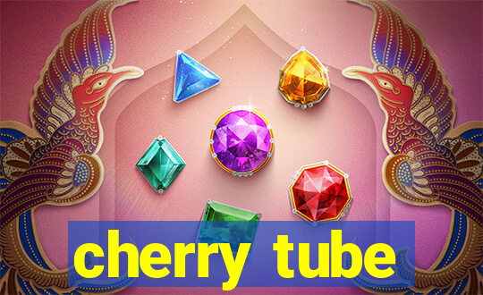 cherry tube