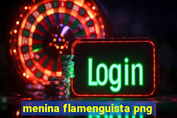 menina flamenguista png