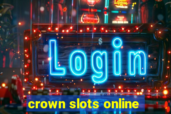 crown slots online