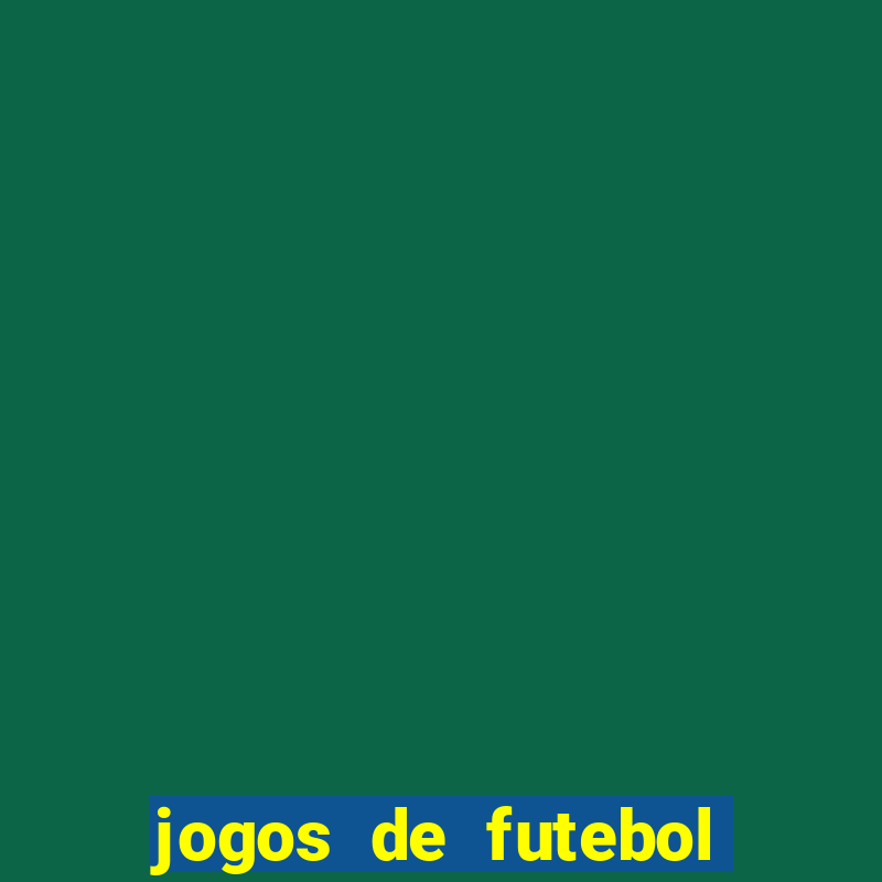 jogos de futebol com dinheiro infinito