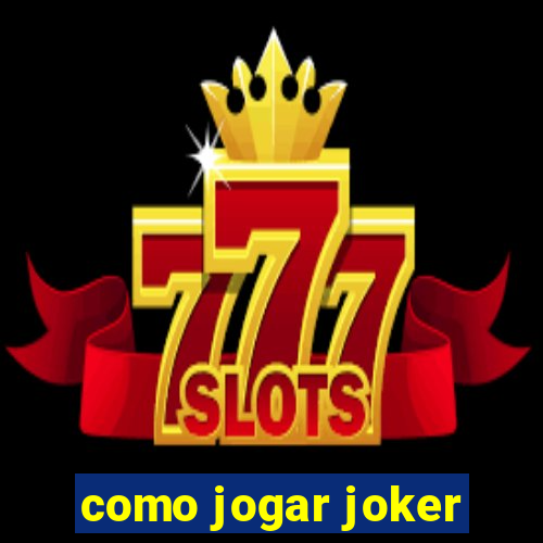 como jogar joker