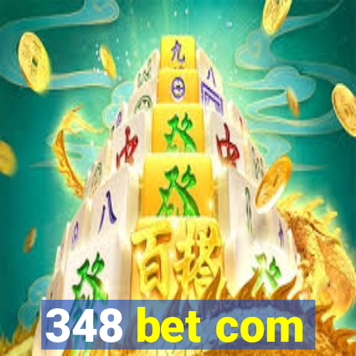 348 bet com