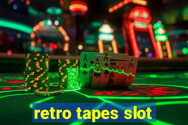 retro tapes slot