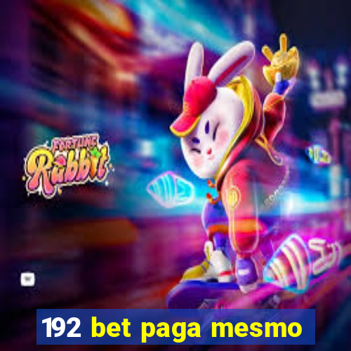 192 bet paga mesmo