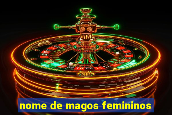 nome de magos femininos