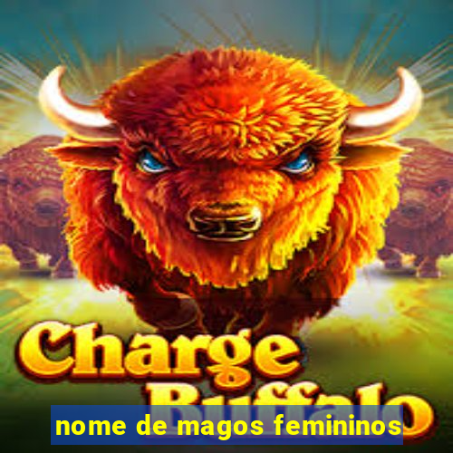 nome de magos femininos