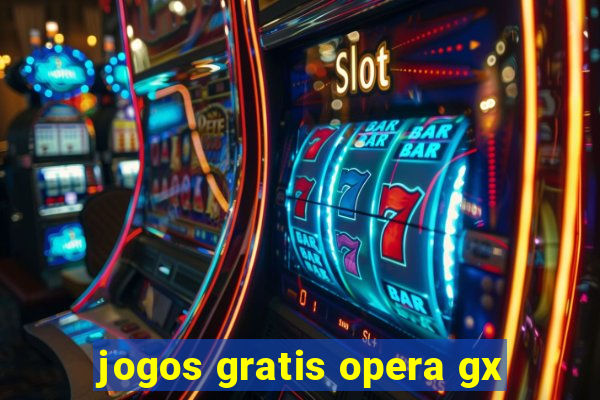 jogos gratis opera gx