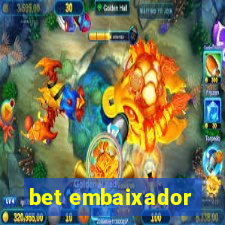 bet embaixador