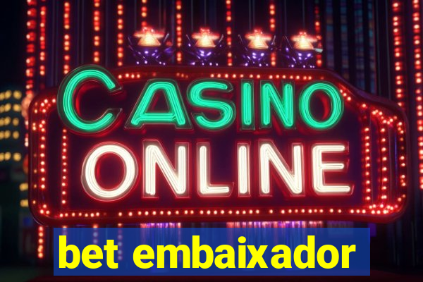 bet embaixador