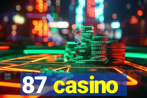 87 casino