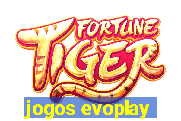 jogos evoplay