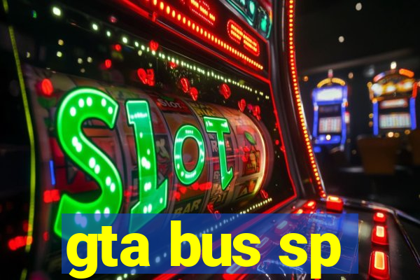 gta bus sp