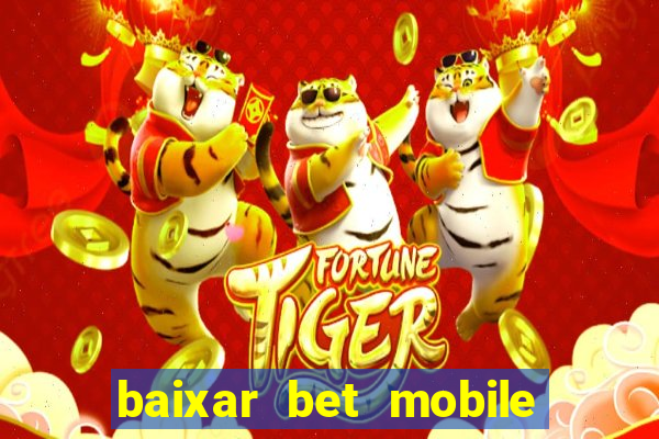 baixar bet mobile esporte net vip