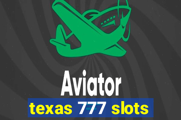 texas 777 slots