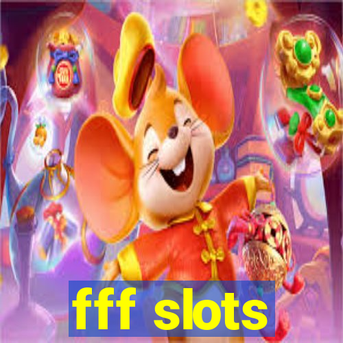 fff slots