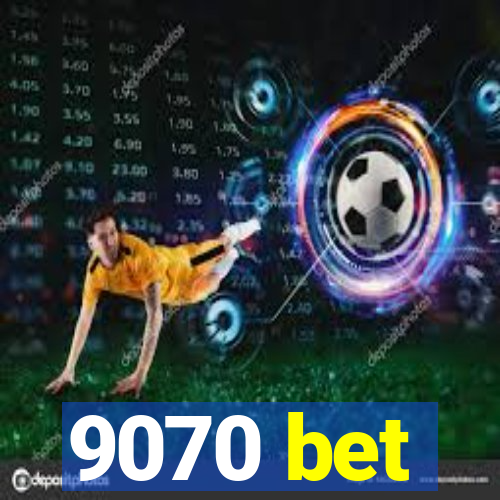 9070 bet