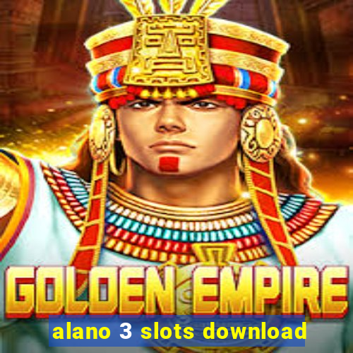 alano 3 slots download