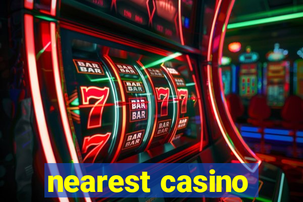 nearest casino