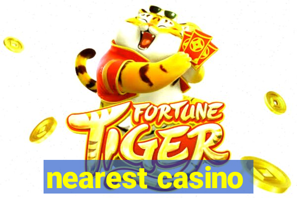 nearest casino