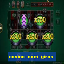 casino com giros gratis no cadastro