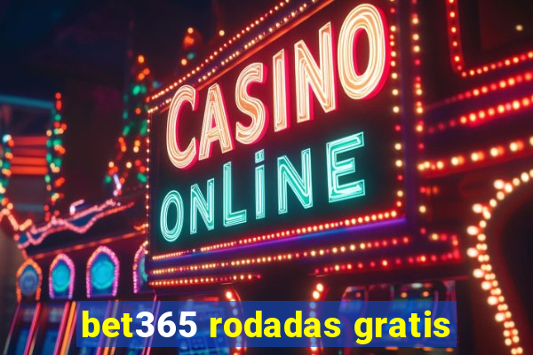 bet365 rodadas gratis