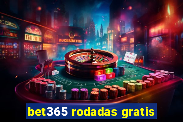 bet365 rodadas gratis